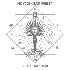 Ritual Mystical mp3 Album by MC Yogi x East Forest