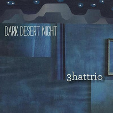 Dark Desert Night mp3 Album by 3hattrio