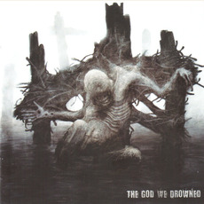 The God We Drowned mp3 Album by Crocell