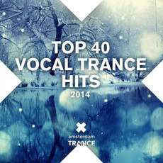 Top 40 Vocal Trance Hits 2014 mp3 Compilation by Various Artists