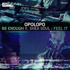 Be Enough / Feel It mp3 Single by Opolopo