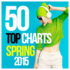 50 Top Charts Spring 2015 mp3 Compilation by Various Artists