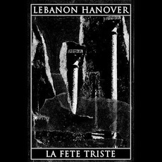 Lebanon Hanover / La Fete Triste mp3 Compilation by Various Artists
