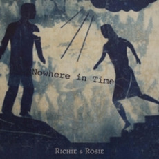 Nowhere In Time mp3 Album by Richie & Rosie