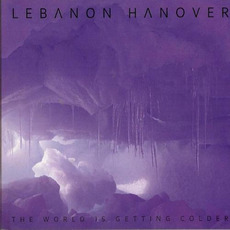 The World Is Getting Colder mp3 Album by Lebanon Hanover