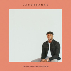 The Boy Who Cried Freedom mp3 Album by Jacob Banks