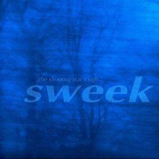 The Shooting Star's Sigh... mp3 Album by Sweek