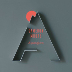Alpenglow mp3 Album by Cameron Moore