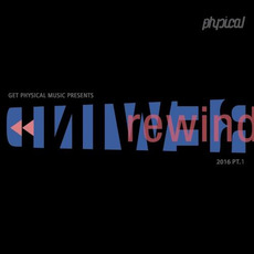 Get Physical Music Presents Rewind 2016, Pt.1 mp3 Compilation by Various Artists