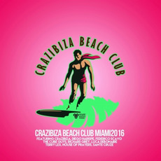 Crazibiza Beach Club: Miami Edition mp3 Compilation by Various Artists