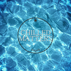 Chilled Matters, Vol.1 mp3 Compilation by Various Artists