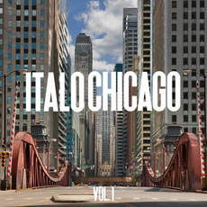 Italo Chicago, Vol.1 mp3 Compilation by Various Artists