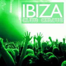 Ibiza Club Circus, Vol.2 mp3 Compilation by Various Artists