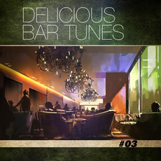 Delicious Bar Tunes, Vol.03 mp3 Compilation by Various Artists