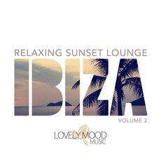 Relaxing Sunset Lounge: Ibiza, Volume 2 mp3 Compilation by Various Artists