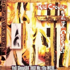 You Shoulda Told Me You Were... mp3 Album by Kid Creole and the Coconuts