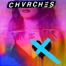 Love Is Dead mp3 Album by CHVRCHES