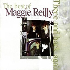 The Best Of Maggie Reilly - There and Back Again mp3 Artist Compilation by Maggie Reilly