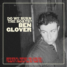 Do We Burn The Boats? mp3 Album by Ben Glover