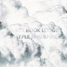 Steeple and Spire mp3 Album by Black Book Lodge