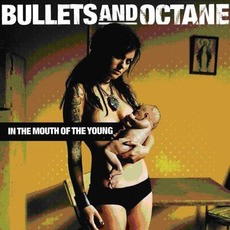 In the Mouth of the Young mp3 Album by Bullets and Octane