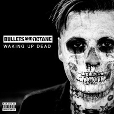 Waking up Dead mp3 Album by Bullets and Octane