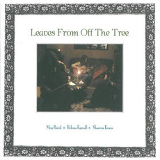 Leaves From Off the Tree mp3 Album by Meg Baird, Helena Espvall & Sharron Kraus