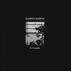 St. Leonards mp3 Album by Slowly Slowly