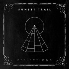 Reflections mp3 Album by Sunset Trail