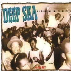 Deep Ska: 80 Original Ska Classics mp3 Compilation by Various Artists