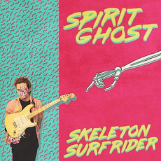 Skeleton Surf Rider mp3 Album by Spirit Ghost