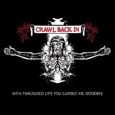 With Fractured Lips You Cursed Me Goodbye mp3 Album by Crawl Back In
