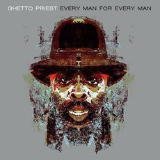 Every Man For Every Man mp3 Album by Ghetto Priest