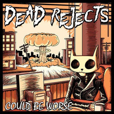 Could Be Worse mp3 Album by Dead Rejects