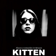 Heaven Or Somewhere In Between mp3 Album by Kitten