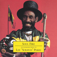 Soul Fire: An Introduction to Lee "Scratch" Perry mp3 Compilation by Various Artists