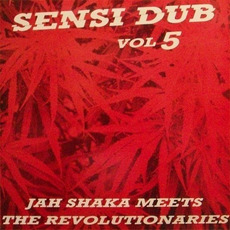 Sensi Dub, Vol 5 mp3 Album by Jah Shaka meets The Revolutionaries