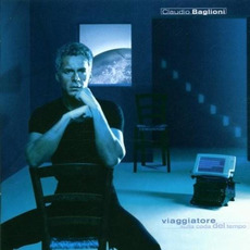 Viaggiatore sulla coda del tempo mp3 Album by Claudio Baglioni