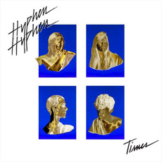 Times mp3 Album by Hyphen Hyphen