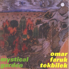 Mystical Garden mp3 Album by Omar Faruk Tekbilek