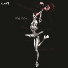 Mercy (Dancing for the Death of an Imaginary Enemy) mp3 Album by Ours