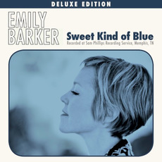 Sweet Kind of Blue (Deluxe Edition) mp3 Album by Emily Barker