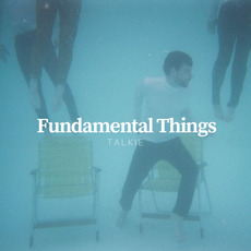 Fundamental Things mp3 Album by Talkie