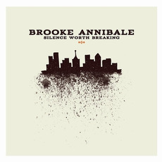 Silence Worth Breaking mp3 Album by Brooke Annibale