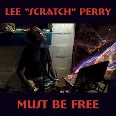 Must Be Free mp3 Album by Lee "Scratch" Perry