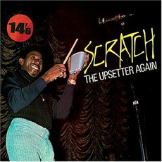 Scratch the Upsetter Again (Re-Issue) mp3 Album by Lee "Scratch" Perry & The Upsetters