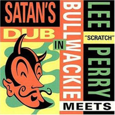 In Satan's Dub mp3 Album by Lee "Scratch" Perry meets Bullwackie