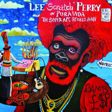 The Super Ape Strikes Again mp3 Album by Lee "Scratch" Perry & Pura Vida