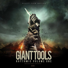 Giant Tools: Rhythmic, Volume One mp3 Album by Really Slow Motion