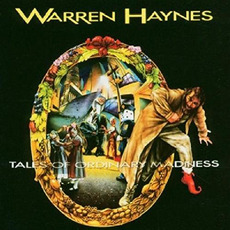 Tales of Ordinary Madness mp3 Album by Warren Haynes